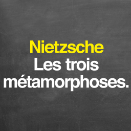 Nietzsche : les trois métamorphoses