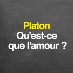 Platon : qu'est-ce que l'amour ?