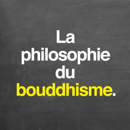 La philosophie du bouddhisme