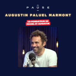 Un succès hors-norme malgré une vie hors-cadre, Augustin Paluel-Marmont (Michel et Augustin)