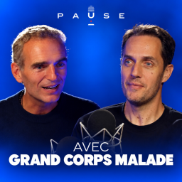 PAUSE - le podcast d’Alexandre Mars - Grand Corps Malade comme vous ne l’avez jamais entendu