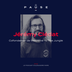 Jérémy Clédat, Cofondateur de Welcome To The Jungle