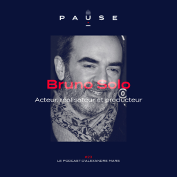 [REDIFFUSION] Bruno Solo, Acteur, Réalisateur, Producteur