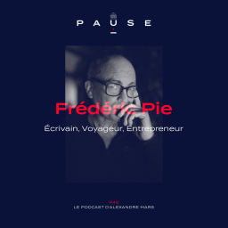 Frédéric Pie, Écrivain, Voyageur, Entrepreneur