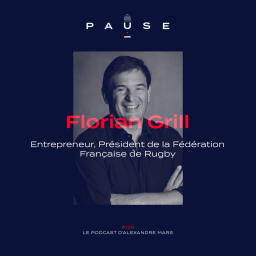 Florian Grill, Entrepreneur, Président de la Fédération Française de Rugby