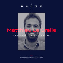 [REDIFFUSION] Matthieu Le Grelle, Cofondateur de DUO for a JOB