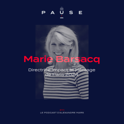 [REDIFFUSION] Marie Barsacq, Ministre des Sports (Ex-Directrice Impact et Héritage de Paris 2024)