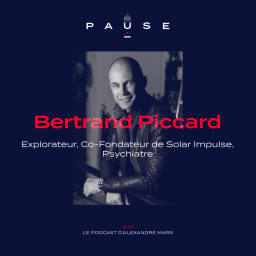 Bertrand Piccard, Explorateur, Co-Fondateur de Solar Impulse, Psychiatre