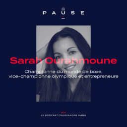 [REDIFFUSION] Sarah Ourahmoune, Championne du monde de boxe, Vice-championne olympique, Entrepreneure