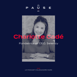 [REDIFFUSION] Charlotte Cadé, Fondatrice et CEO de Selency