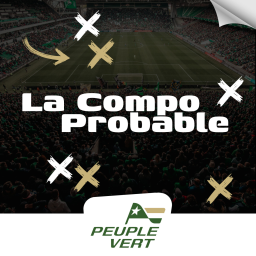 EAG - ASSE : La Compo Probable des Verts !