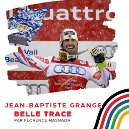 JB Grange: « A Kitzbühel, le matin de ma première victoire je monte avec Luc Alphand dans la cabine. Je me dis : « si toi aussi tu veux ta cabine, c’est aujourd’hui. »