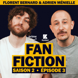 Fan Fiction - L'épisode de "Montre jamais ça à personne" inventé par le Floodcast | Fan Fiction (3/3)