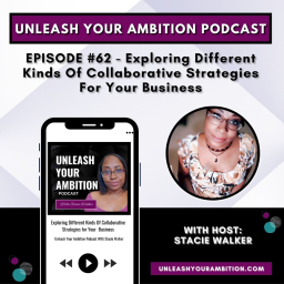 62: Exploring Different Kinds Of Collaborative Strategies for Your Business