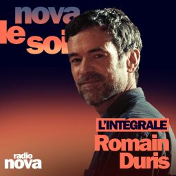 Nova le soir - Romain Duris - L'INTÉGRALE : le silence, The King of New York & parentalité