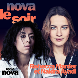 Nova le soir - Rebecca Marder et Naidra Ayadi : "Les lionnes", braquage et West side story