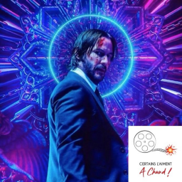 CLAAC - John Wick Parabellum (De l'action ! De l'action ! De l'action !)