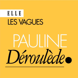 Les vagues - Pauline Déroulède : « Je n’avais d'autre choix que de m'en sortir »