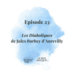 "Les Diaboliques" de Barbey d'Aurevilly