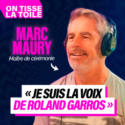 #38 Marc Maury -"Je suis la voix de Roland Garros"