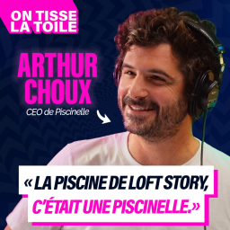 #28 Arthur Choux - La piscine de Loft Story, c'était une Piscinelle