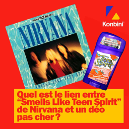 Quel est le lien entre “Smells Like Teen Spirit” de Nirvana et un déo pas cher ?