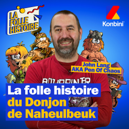 La folle histoire du Donjon de Naheulbeuk (Version longue inédite)