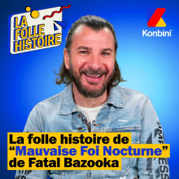 La folle histoire de "Mauvaise Foi Nocturne" de Fatal Bazooka