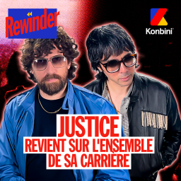 Konbini Podcasts - Le duo Justice revient sur l'ensemble de sa carrière