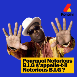 Pourquoi Notorious B.I.G. s’appelle-t-il Notorious B.I.G. ?