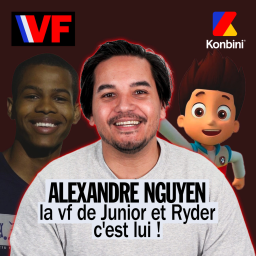 La VF de Junior dans Ma Famille d'Abord et Ryder dans Pat'Patrouille c'est LUI : Alexandre Nguyen