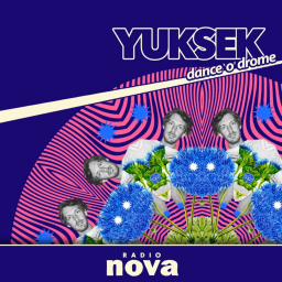 « Dance’o’drome »  #21 : le mix de Yuksek, avec Transversales Disques, sur Radio Nova