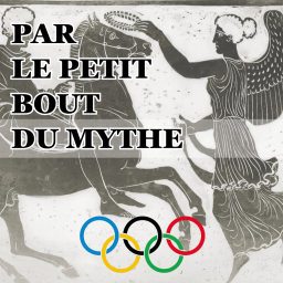 Par le petit bout du mythe - [Spécial JO n°2] Les jeux olympiques