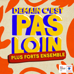 Demain c'est pas loin - #2 : Plus forts ensemble