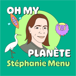 Demain, y'a écologie, avec Stéphanie Menu