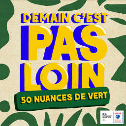 Demain c 'est pas loin - 50 nuances de vert (mini-fiction)