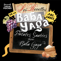 Les Recettes pas-sages de la Baba Yaga - Patates Sautées façon Baba Gaga