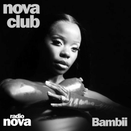 Nova Club - L'invitée : Bambii, les disques de sa vie