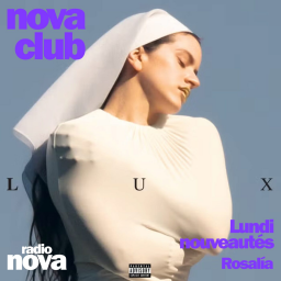 Nova Club - Lundi Nouveautés avec Thierry Paret : Rosalia, Danny Brown, Sorry, Patrick Cowley, Noname, Orelsan et plus !