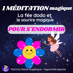 La Fée dodo et le sourire magique (Méditation) | Histoire pour s'endormir