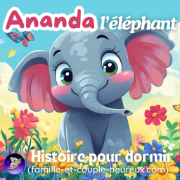 Ananda l'Éléphant 🐘 | Histoire pour Dormir | Conte du Soir Apaisant | Histoire pour s'endormir