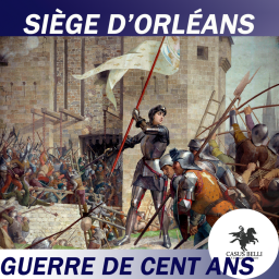 S1 Ep 20 - Le siège d'Orléans (1429)