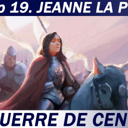 S1 Ep 19 - Jeanne la Pucelle - Guerre de cent ans