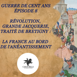 S1 - Ep 8 - Révolution, Jacquerie, Brétigny : la France au bord de l'anéantissement - Guerre de Cent Ans