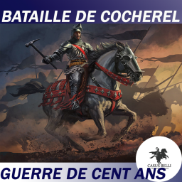 S1 Ep9 - Bataille de Cocherel et Grandes Compagnies - Guerre de Cent Ans- DOCUMENTAIRE