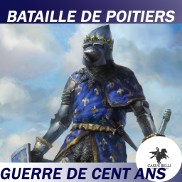 S1 - Ep 7 La bataille de Poitiers 1356 : la France décapitée