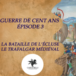 S1 - Ep 3 - La bataille de l'Écluse : le Trafalgar Médiéval - Guerre de Cent Ans