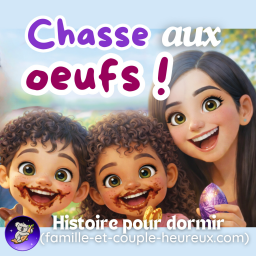 Pâques : Grande Chasse aux Œufs en Famille 🐣🍫 | Histoire pour s'endormir – Patricia Histoires -Conte