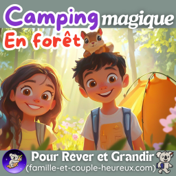 Camping magique en forêt 🐿️ | Histoire pour s’endormir | et feu de camp sous les étoiles ⭐| Conte