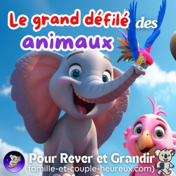 Journée magique au Grand Défilé des Animaux 🐘🐾| Histoire pour s’endormir 🌙| Histoire pour enfant